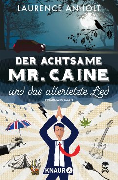 Der achtsame Mr. Caine und das allerletzte Lied / Vincent Caine ermittelt Bd.2 (eBook, ePUB) - Anholt, Laurence
