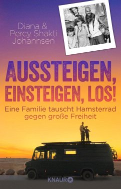 Aussteigen, einsteigen, los! (eBook, ePUB) - Johannsen, Diana; Johannsen, Percy