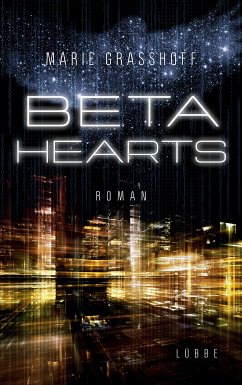 Beta Hearts / Neon Birds Bd.3 (eBook, ePUB) - Graßhoff, Marie