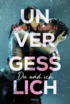 Unvergesslich / Du und ich Bd.1 (eBook, ePUB) - Loren, Roni