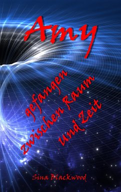 Amy - gefangen zwischen Raum und Zeit (eBook, ePUB)