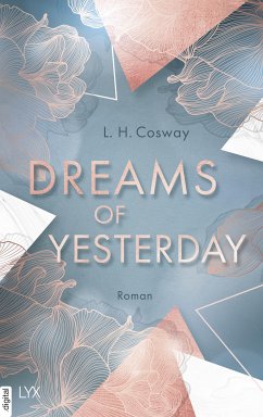 Dreams of Yesterday / CRACKS Bd.1 (eBook, ePUB) - Cosway, L. H.