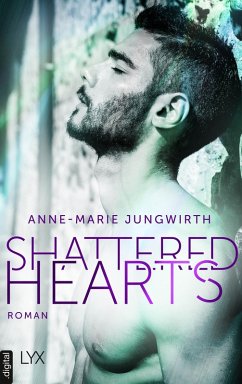 Shattered Hearts / Only by Chance Bd.2 (eBook, ePUB) - Jungwirth, Anne-Marie