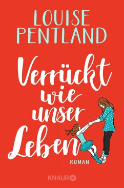 Verrückt wie unser Leben / Robin Wilde Bd.2 (eBook, ePUB) - Pentland, Louise
