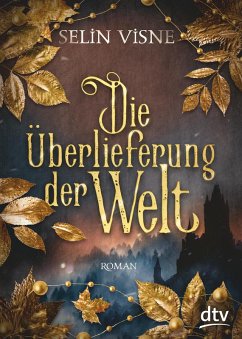 Die Überlieferung der Welt (eBook, ePUB) - Visne, Selin