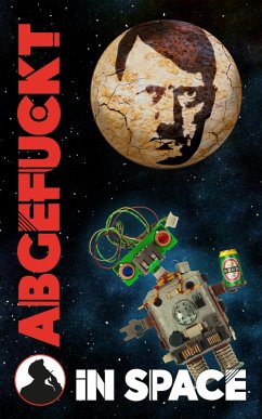 Abgefuckt in Space (eBook, ePUB) - Coskun, Cengiz