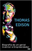 THOMAS EDISON: Biografia de um Genial Inventor e Empreendedor (eBook, ePUB)