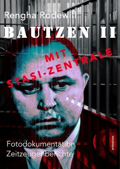 Bautzen II Mit Stasi-Zentrale (eBook, ePUB) - Rodewill, Rengha