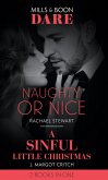 Naughty Or Nice / A Sinful Little Christmas: Naughty or Nice / A Sinful Little Christmas (Sin City Brotherhood) (Mills & Boon Dare) (eBook, ePUB)