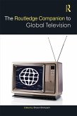 The Routledge Companion to Global Television (eBook, ePUB)