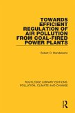 Towards Efficient Regulation of Air Pollution from Coal-Fired Power Plants (eBook, PDF)