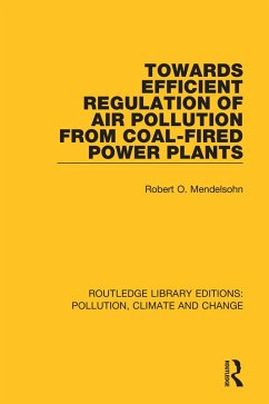 Towards Efficient Regulation of Air Pollution from Coal-Fired Power Plants (eBook, PDF) - Mendelsohn, Robert O.