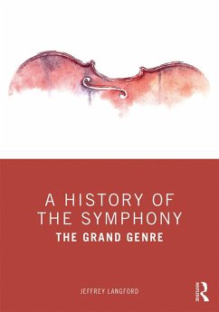 A History of the Symphony (eBook, ePUB) - Langford, Jeffrey