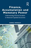 Finance, Accumulation and Monetary Power (eBook, PDF)