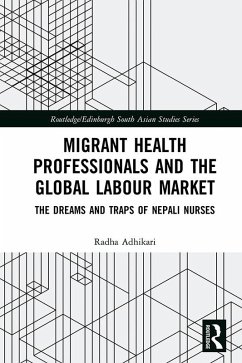 Migrant Health Professionals and the Global Labour Market (eBook, ePUB) - Adhikari, Radha