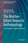 The Mother-Infant Nexus in Anthropology (eBook, PDF)