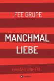 Manchmal Liebe (eBook, ePUB)