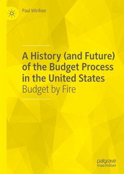 A History (and Future) of the Budget Process in the United States (eBook, PDF) - Winfree, Paul