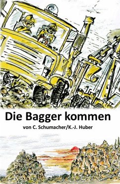 Die Bagger kommen! (eBook, ePUB) - Schumacher, Christof