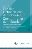 Von der Deliberationsdemokratie zur Zustimmungsdemokratie (eBook, PDF)