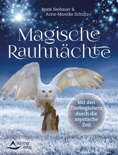 Magische Rauhnächte (eBook, ePUB) - Seebauer, Beate; Schultz, Anne-Mareike