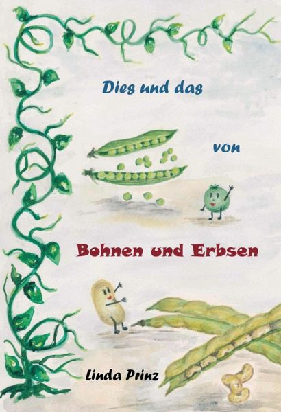 Dies und das von Bohnen und Erbsen (eBook, ePUB) Dies und das von Bohnen und Erbsen (eBook, ePUB)
