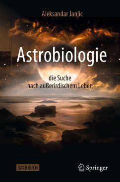 Astrobiologie - die Suche nach außerirdischem Leben (eBook, PDF) - Janjic, Aleksandar