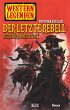 Western Legenden 17: Der letzte Rebell... - Bild 1