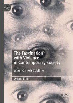 The Fascination with Violence in Contemporary Society (eBook, PDF) - Binik, Oriana