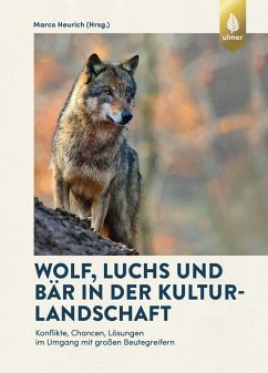 Wolf, Luchs und Bär in der Kulturlandschaft (eBook, ePUB) - Heurich, Marco