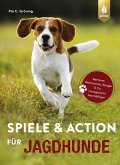 Spiele und Action für Jagdhunde (eBook, ePUB)