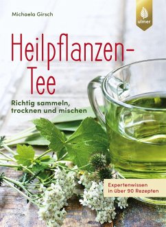 Heilpflanzen-Tee (eBook, ePUB) - Girsch, Michaela