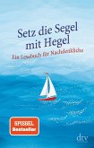 Setz die Segel mit Hegel (eBook, ePUB)