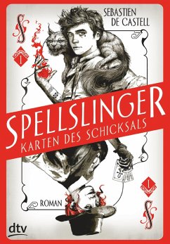 Spellslinger / Karten des Schicksals Bd.1 (eBook, ePUB) - de Castell, Sebastien