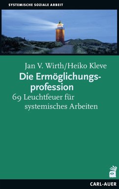 Die Ermöglichungsprofession (eBook, ePUB) - Wirth, Jan V.; Kleve, Heiko