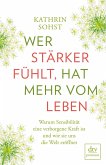 Wer stärker fühlt, hat mehr vom Leben (eBook, ePUB)