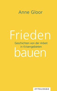 Frieden bauen (eBook, ePUB) - Gloor, Anne