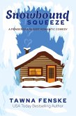 Snowbound Squeeze (Ponderosa Resort Romantic Comedies, #8) (eBook, ePUB)