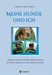 Meine Hunde und ich - Lebensgeschichten... - Bild 1