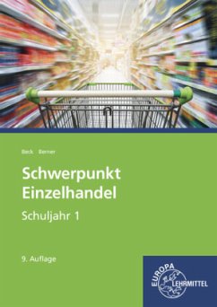 Schuljahr 1, Lehrbuch / Schwerpunkt Einzelhandel - Beck, Joachim;Berner, Steffen
