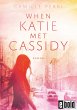 When Katie met Cassidy (eBook, ePUB) - Bild 1