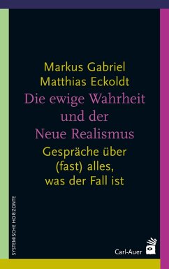 Die ewige Wahrheit und der Neue Realismus (eBook, ePUB) - Gabriel, Markus; Eckoldt, Matthias