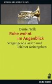 Ruhe wohnt im Augenblick (eBook, ePUB)