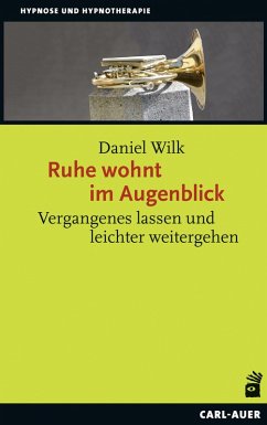 Ruhe wohnt im Augenblick (eBook, ePUB) - Wilk, Daniel