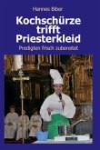 Kochschürze trifft Priesterkleid (eBook, ePUB)