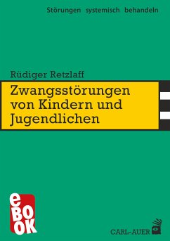 Zwangsstörungen von Kindern und Jugendlichen (eBook, ePUB) - Retzlaff, Rüdiger