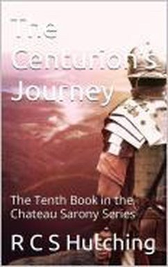 Cover The Centurion's Journey (Chateau Sarony, #10) (eBook, ePUB)