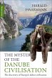 The Mystery of the Danube Civilisation - Bild 1