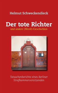 Der tote Richter und andere (Mord)-Geschichten - Schweckendieck, Helmut