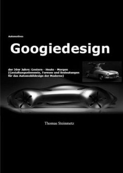 Design / Automobil / Googiedesign / Automotives der 50er Jahre: Gestern - Heute - Morgen - Steinmetz, Thomas